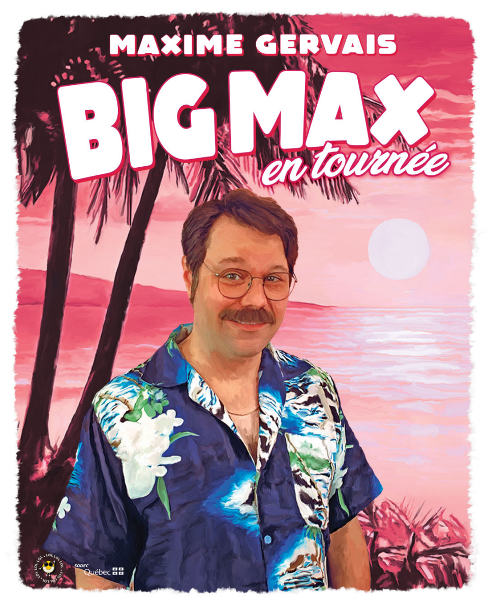 BIG MAX (Maxime Gervais)